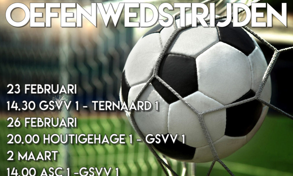 Oefenwedstrijden GSVV 1